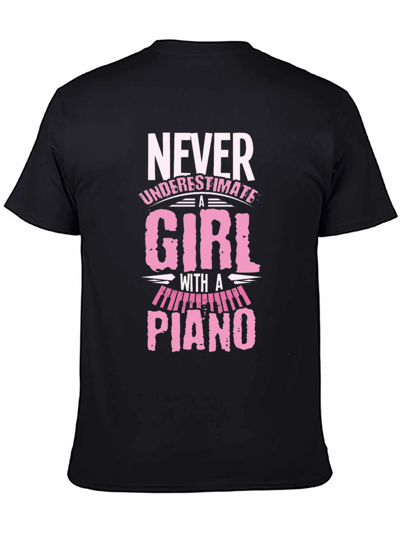 Never Underestimate A Girl With A Piano T-Shirt