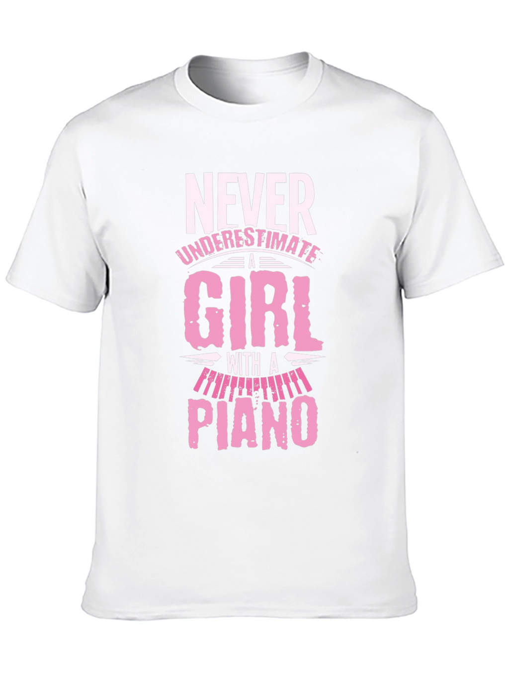 Never Underestimate A Girl With A Piano T-Shirt