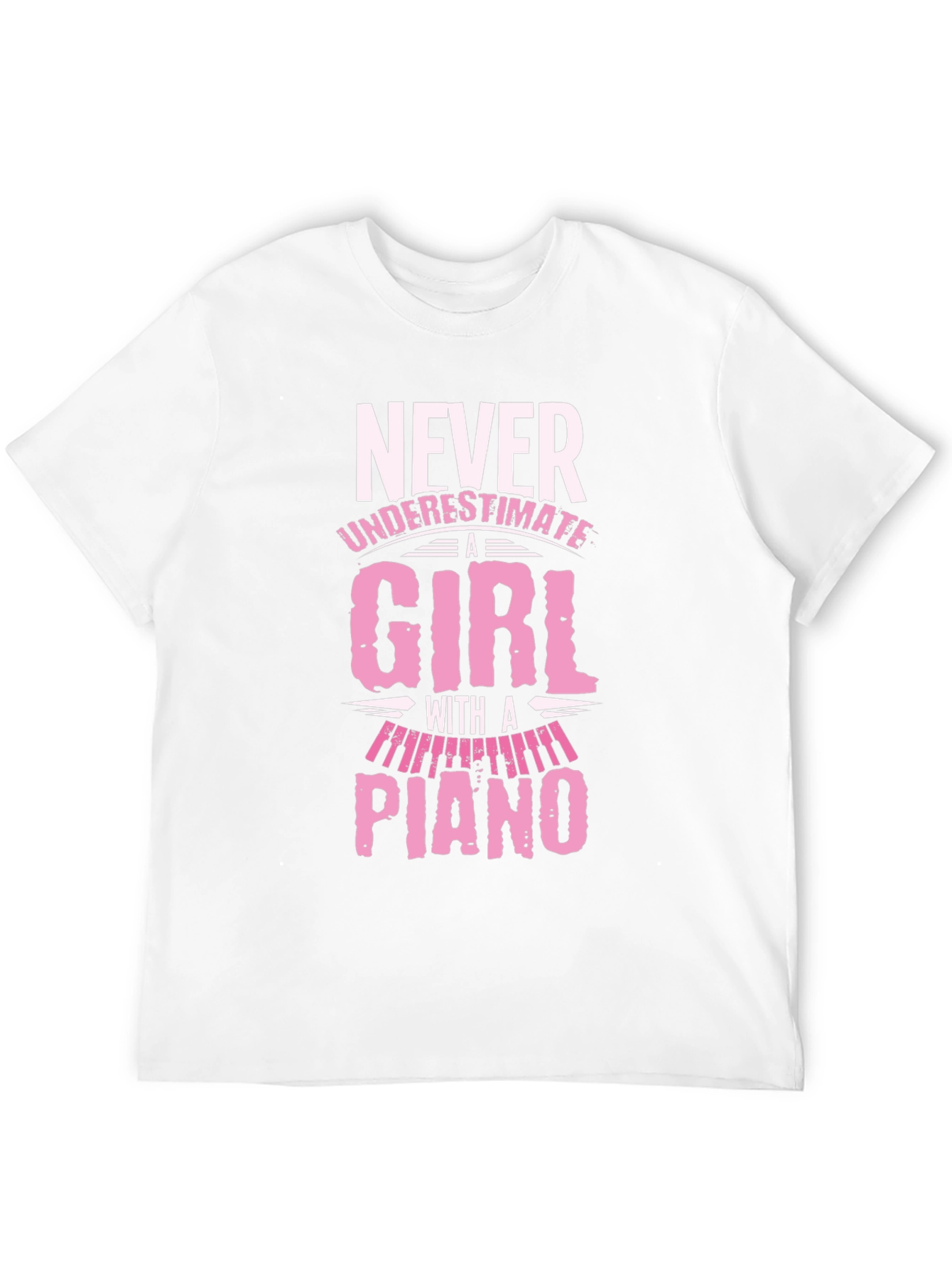Never Underestimate A Girl With A Piano T-Shirt