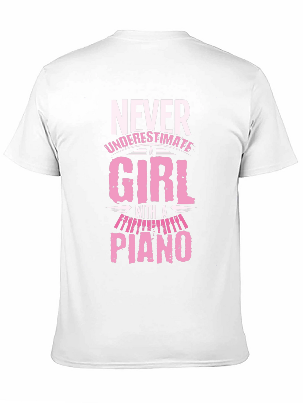 Never Underestimate A Girl With A Piano T-Shirt