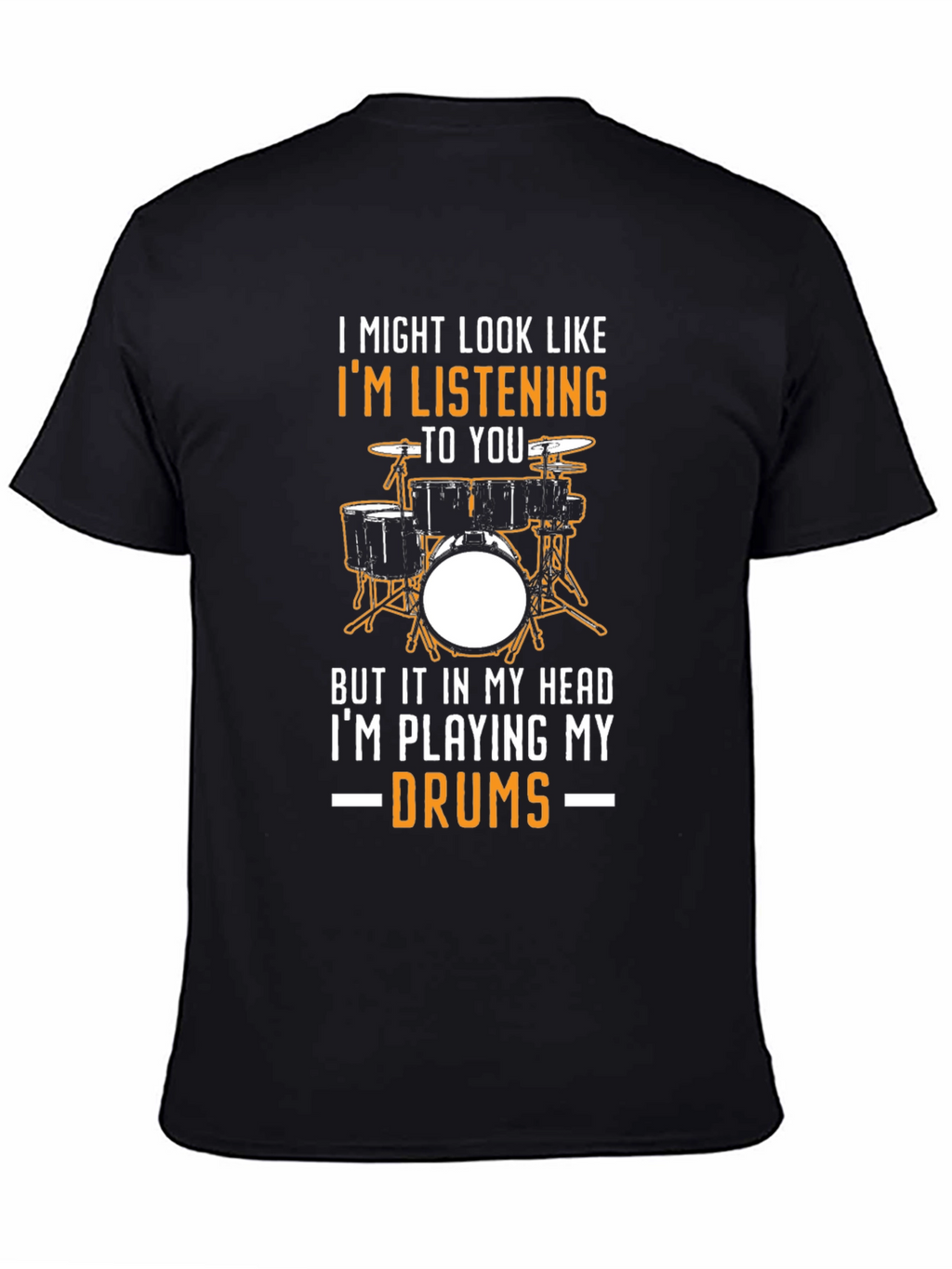 Drummer T-Shirt: Im Playing My Drums