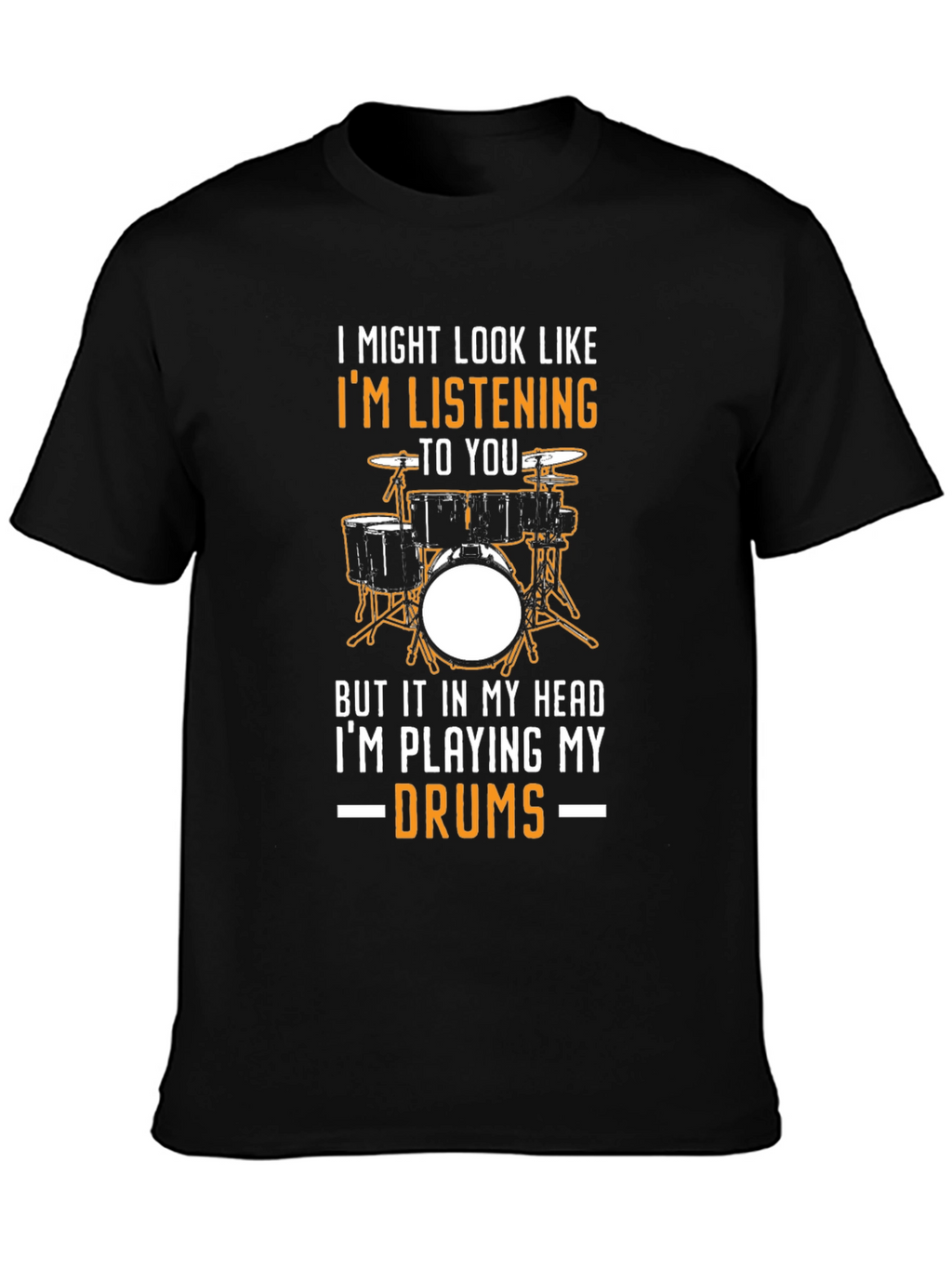Drummer T-Shirt: Im Playing My Drums