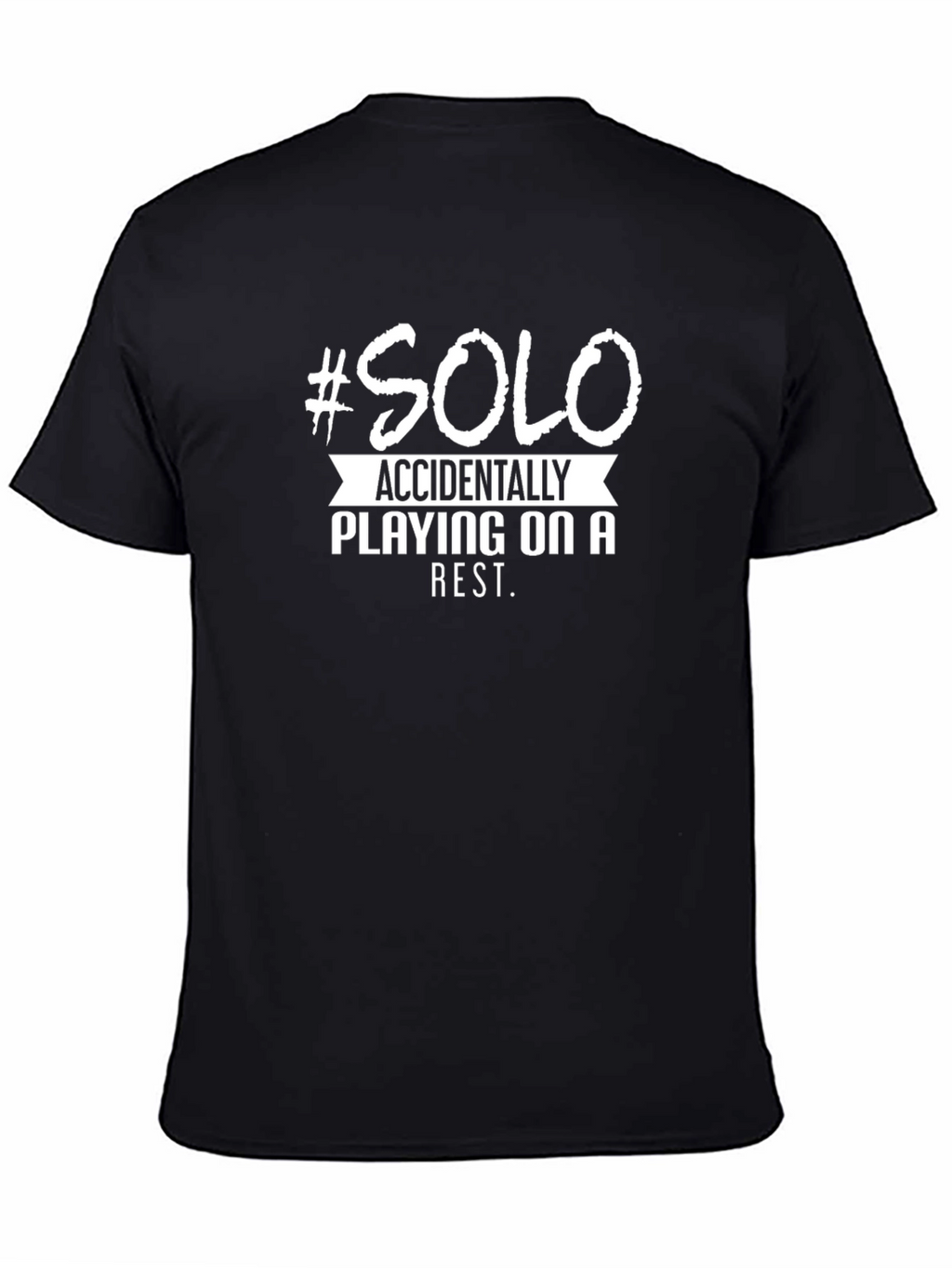 Musician T-Shirt #Solo Accidentally Playing On A Rest