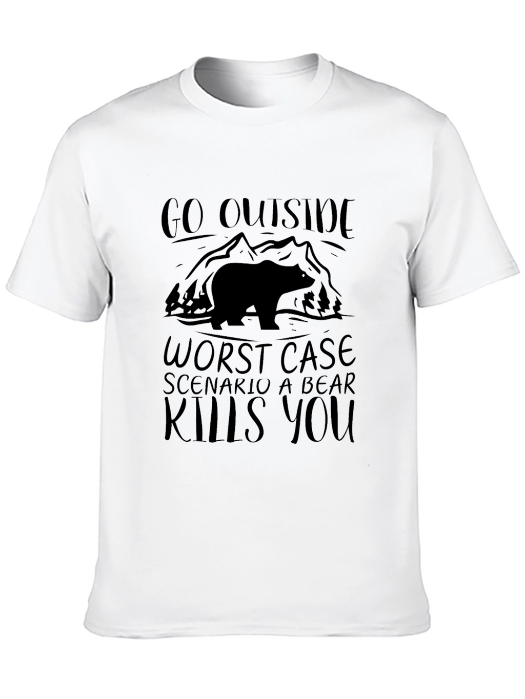 Go Outside Bear Kills You Black Tee