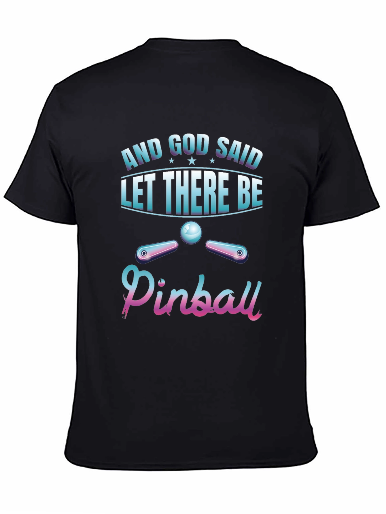 And God Said Pinball T-Shirt - Unique Design