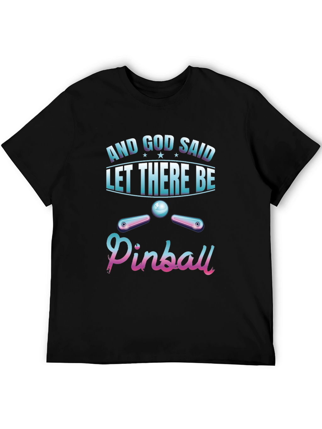 And God Said Pinball T-Shirt - Unique Design