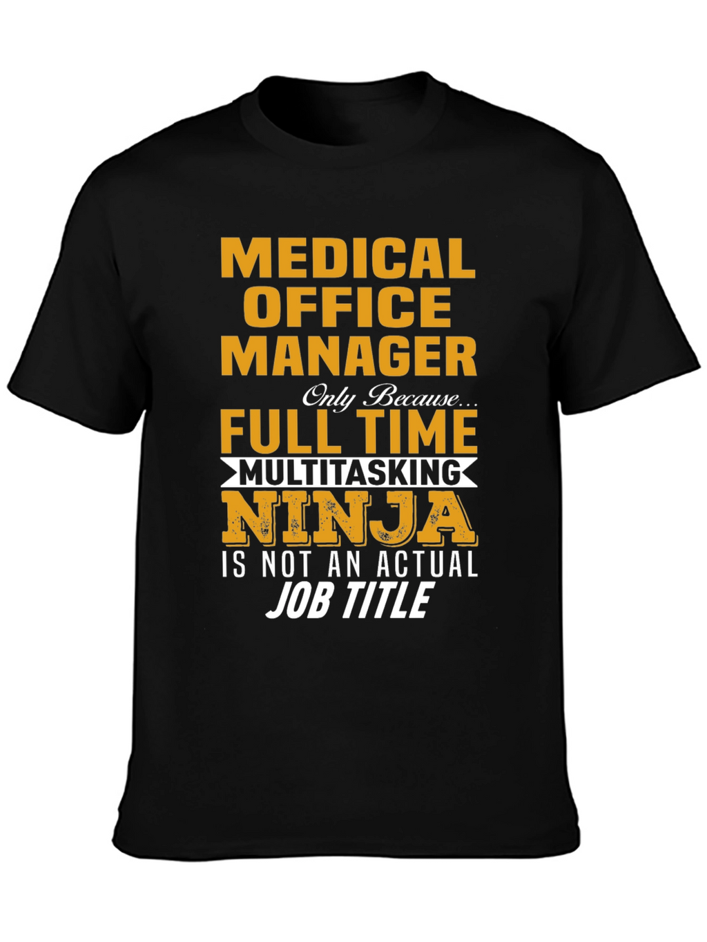 Medical Office Manager Ninja Graphic Tee