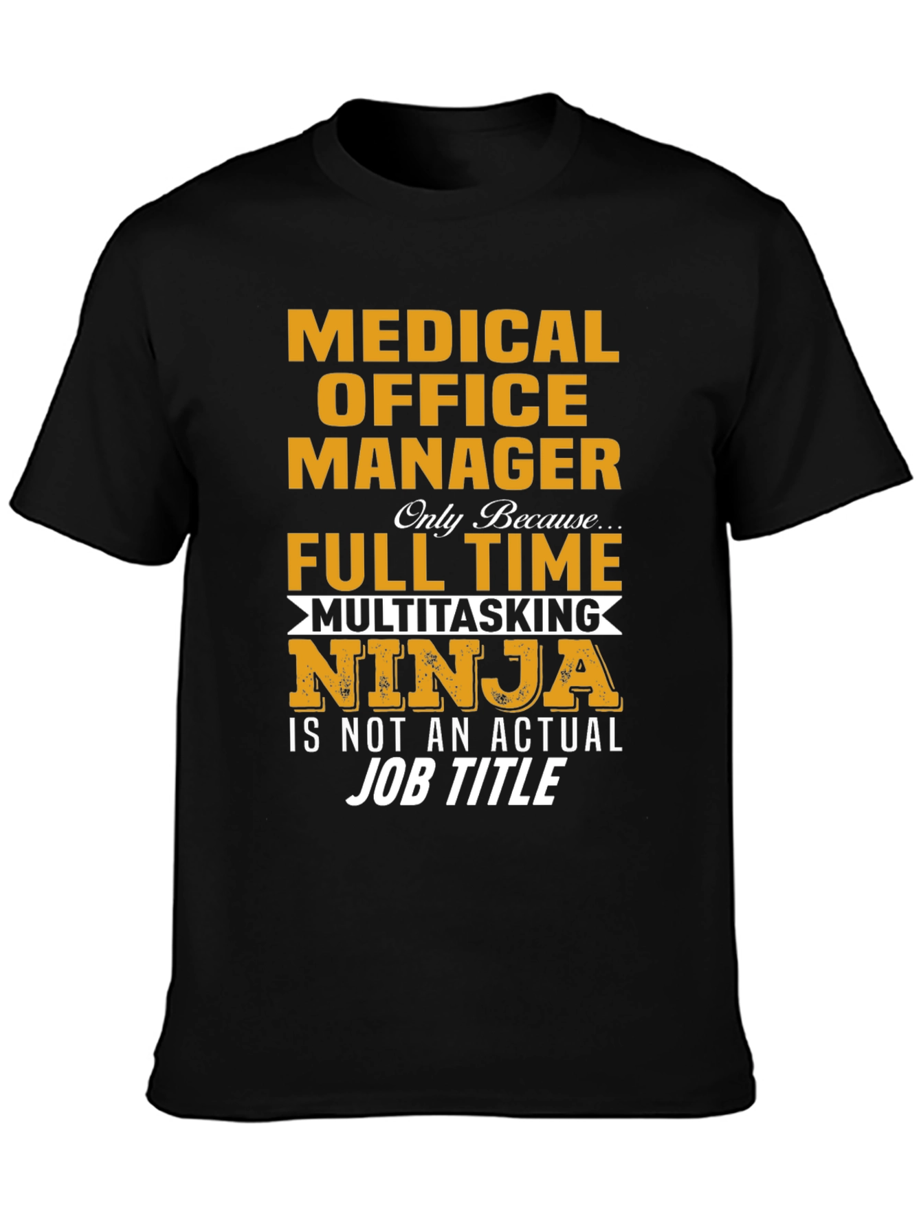 Medical Office Manager Ninja Graphic Tee