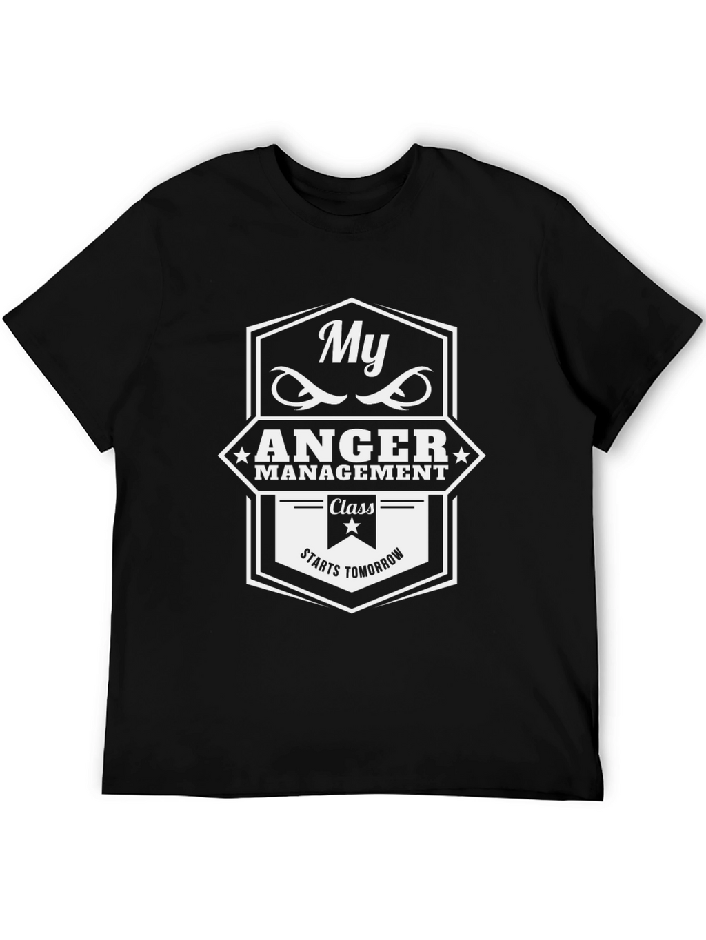 My Anger Management Class Starts Tomorrow Black T-Shirt