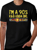 Im a 90s R&B Kinda Girl T-Shirt