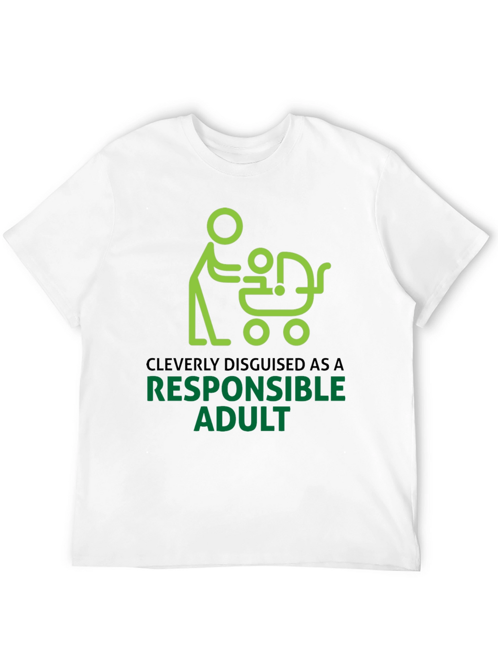 Cleverly Disguised Responsible Adult Graphic Tee