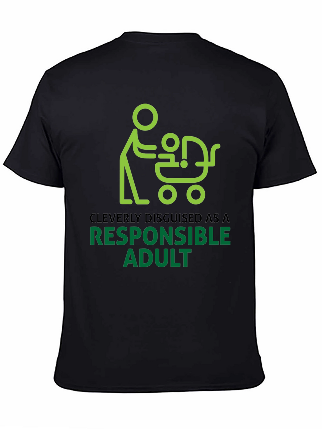 Cleverly Disguised Responsible Adult Graphic Tee