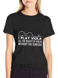 Viola Player T-Shirt - Beauty Without the Screech