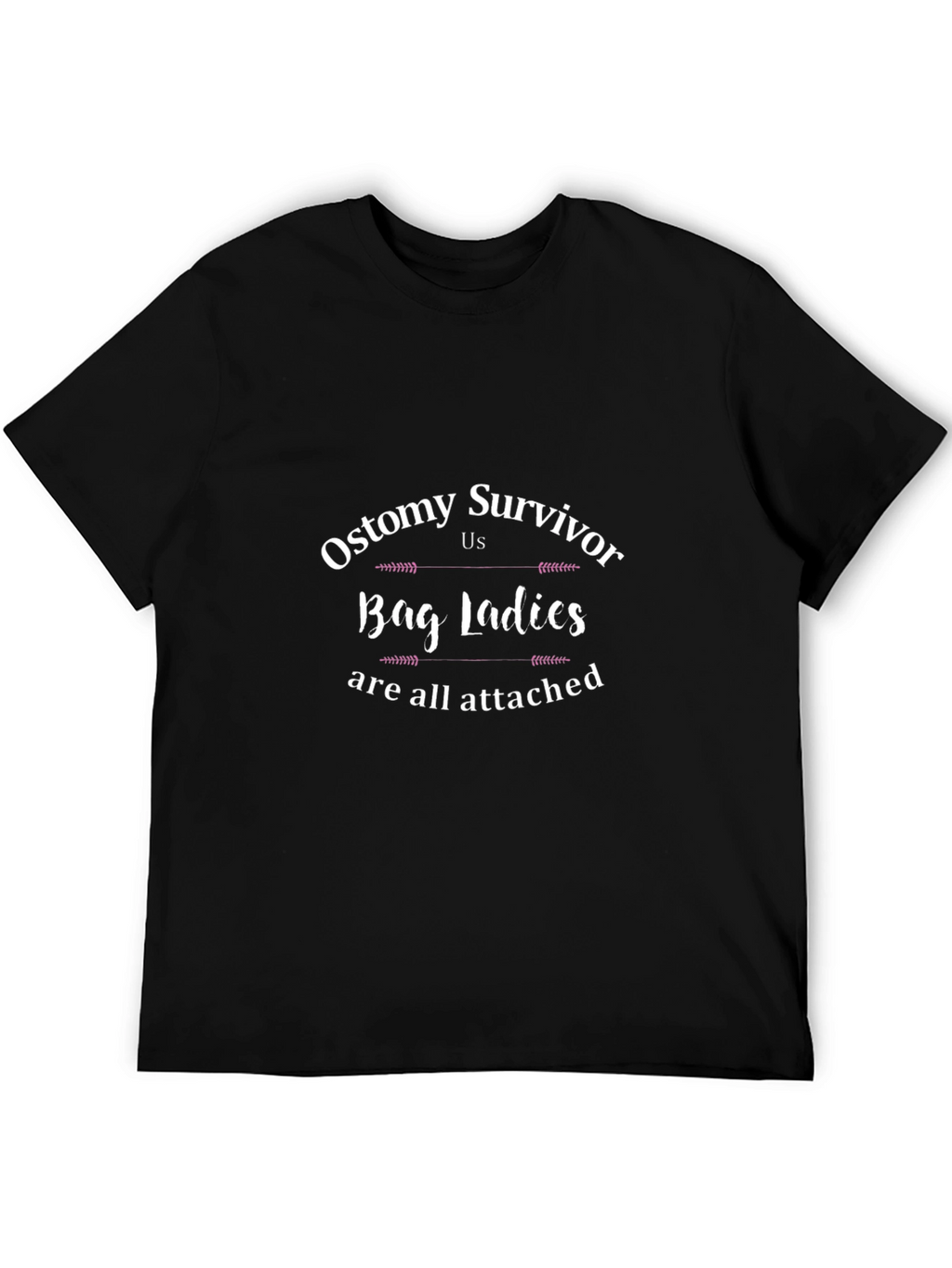 Ostomy Survivor T-Shirt - Bag Ladies Pride