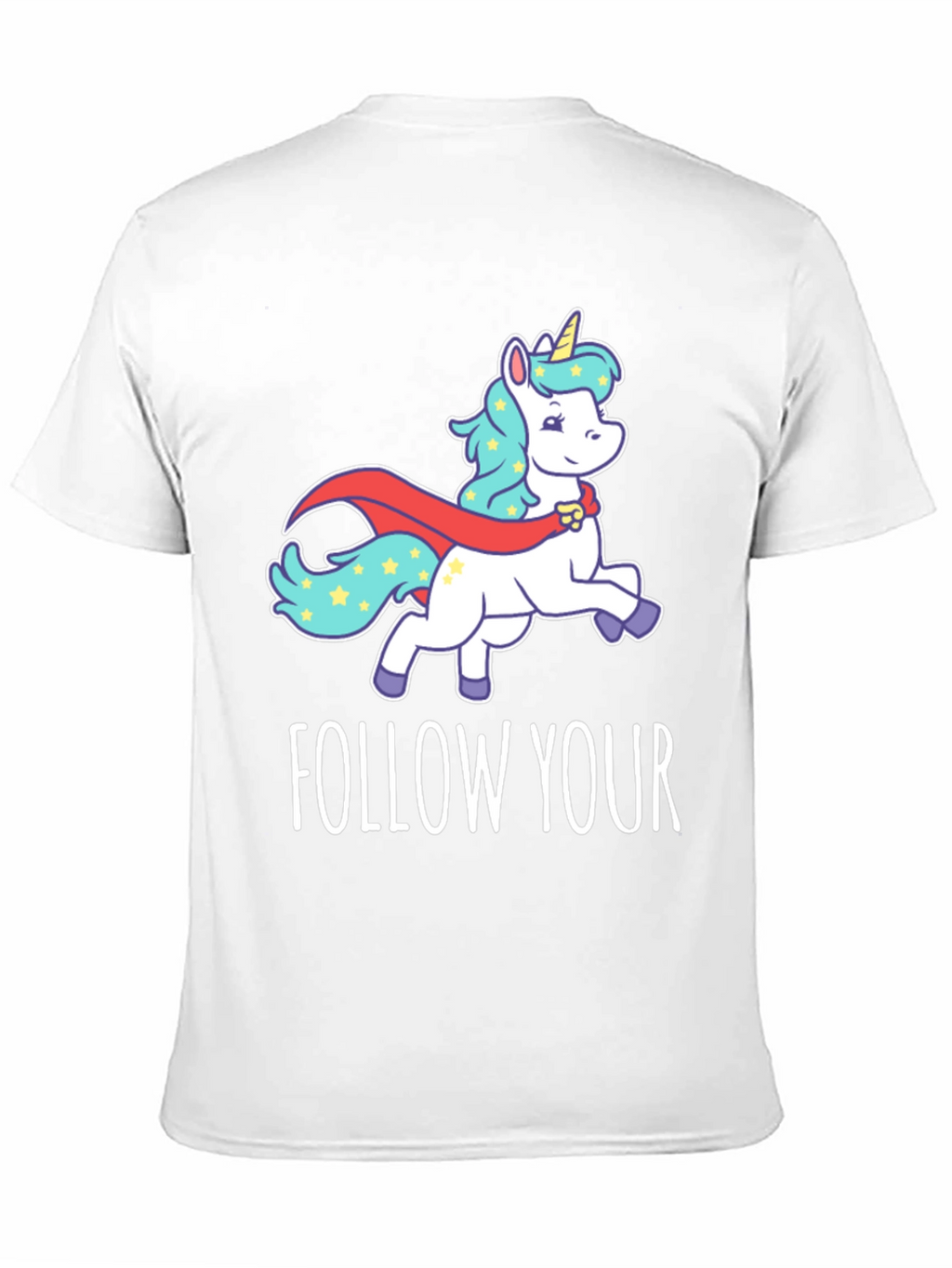 Follow Your Dreams Unicorn Graphic T-Shirt