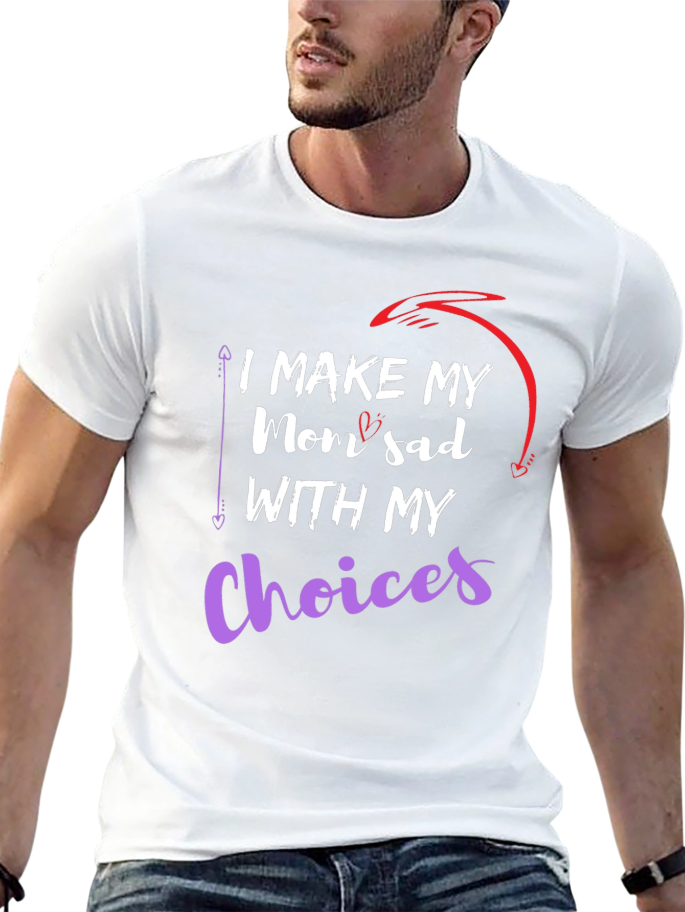 I Make My Mom Sad With My Choices T-Shirt