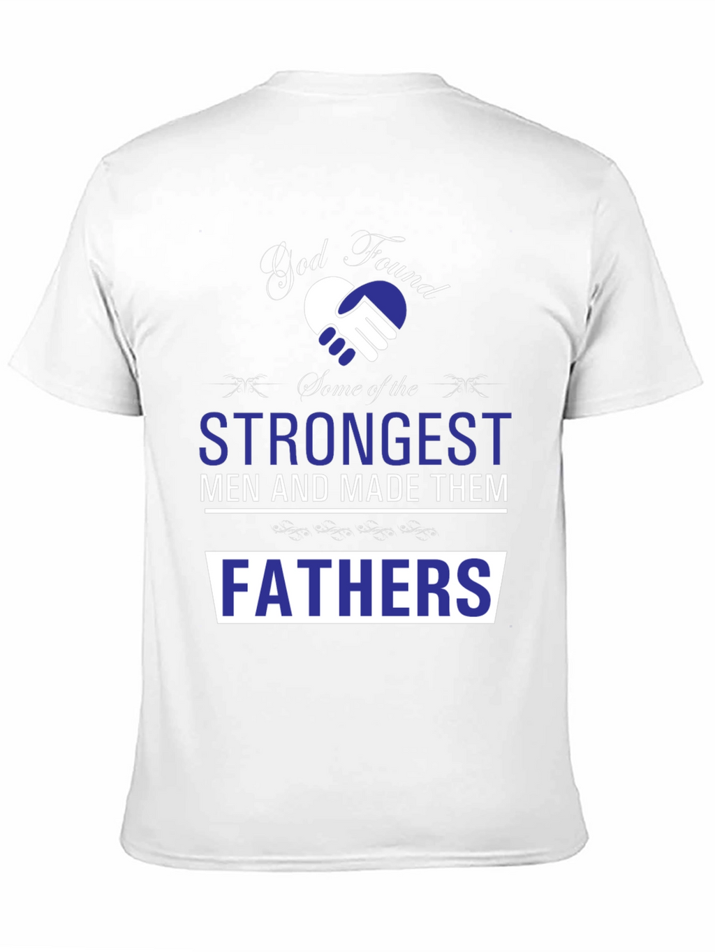 Strongest Fathers T-Shirt - Fathers Day Gift