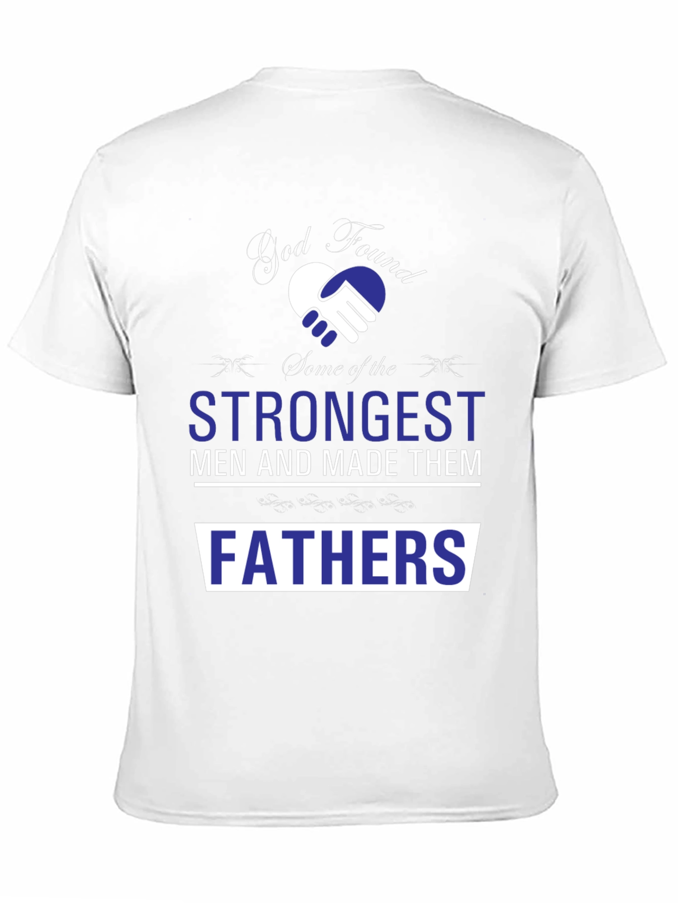 Strongest Fathers T-Shirt - Fathers Day Gift