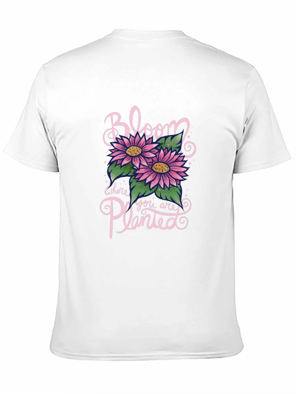 Bloom Where You Are Planted Graphic T-Shirt