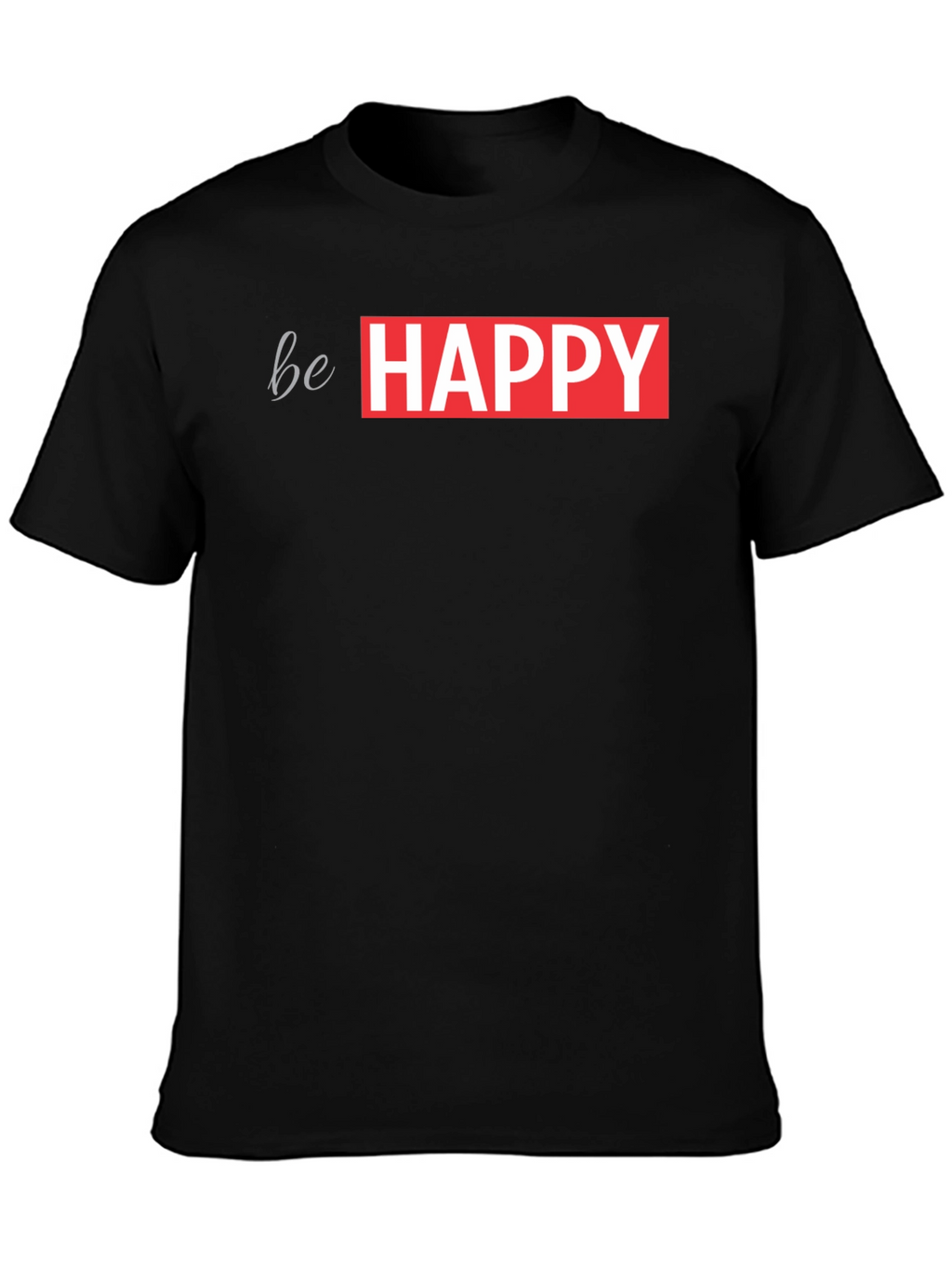 Be Happy Graphic Tee - Trendy Casual Wear