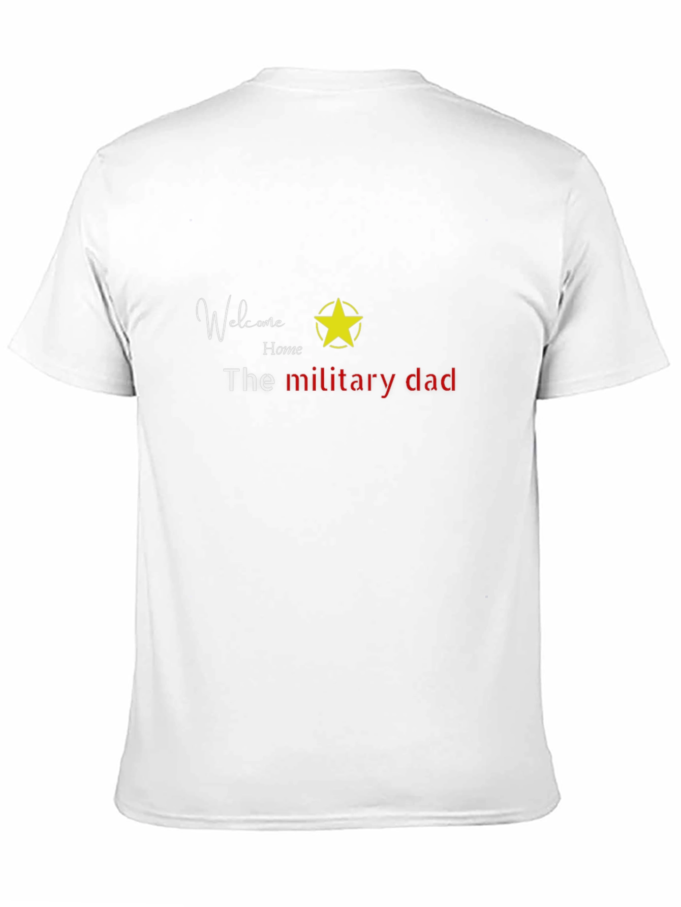 Welcome Home Military Dad T-Shirt
