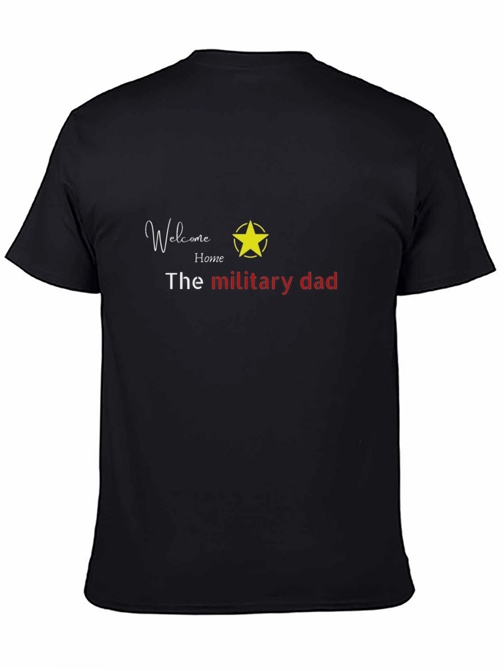 Welcome Home Military Dad T-Shirt