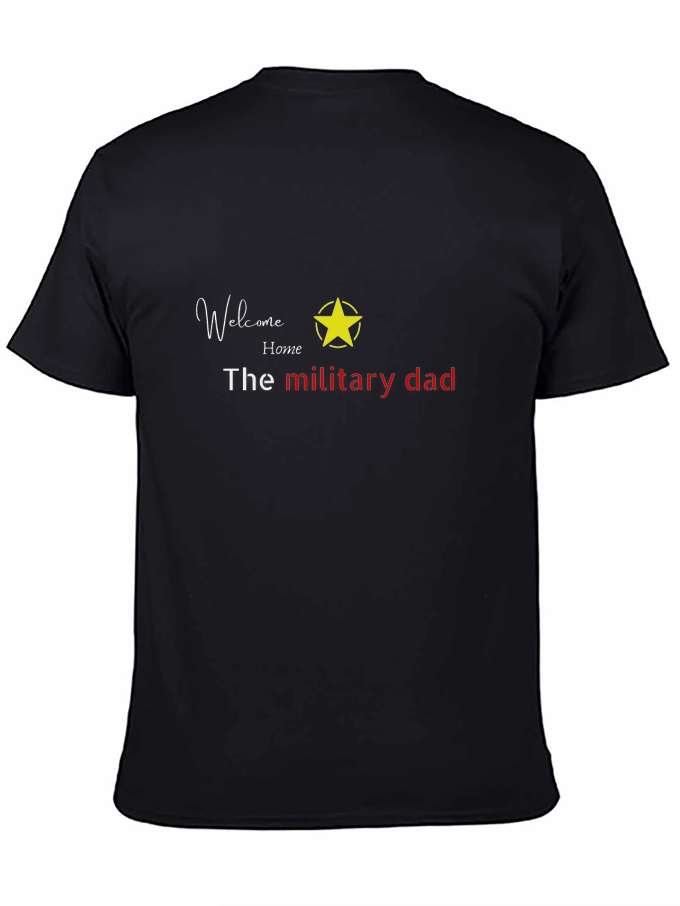 Welcome Home Military Dad T-Shirt