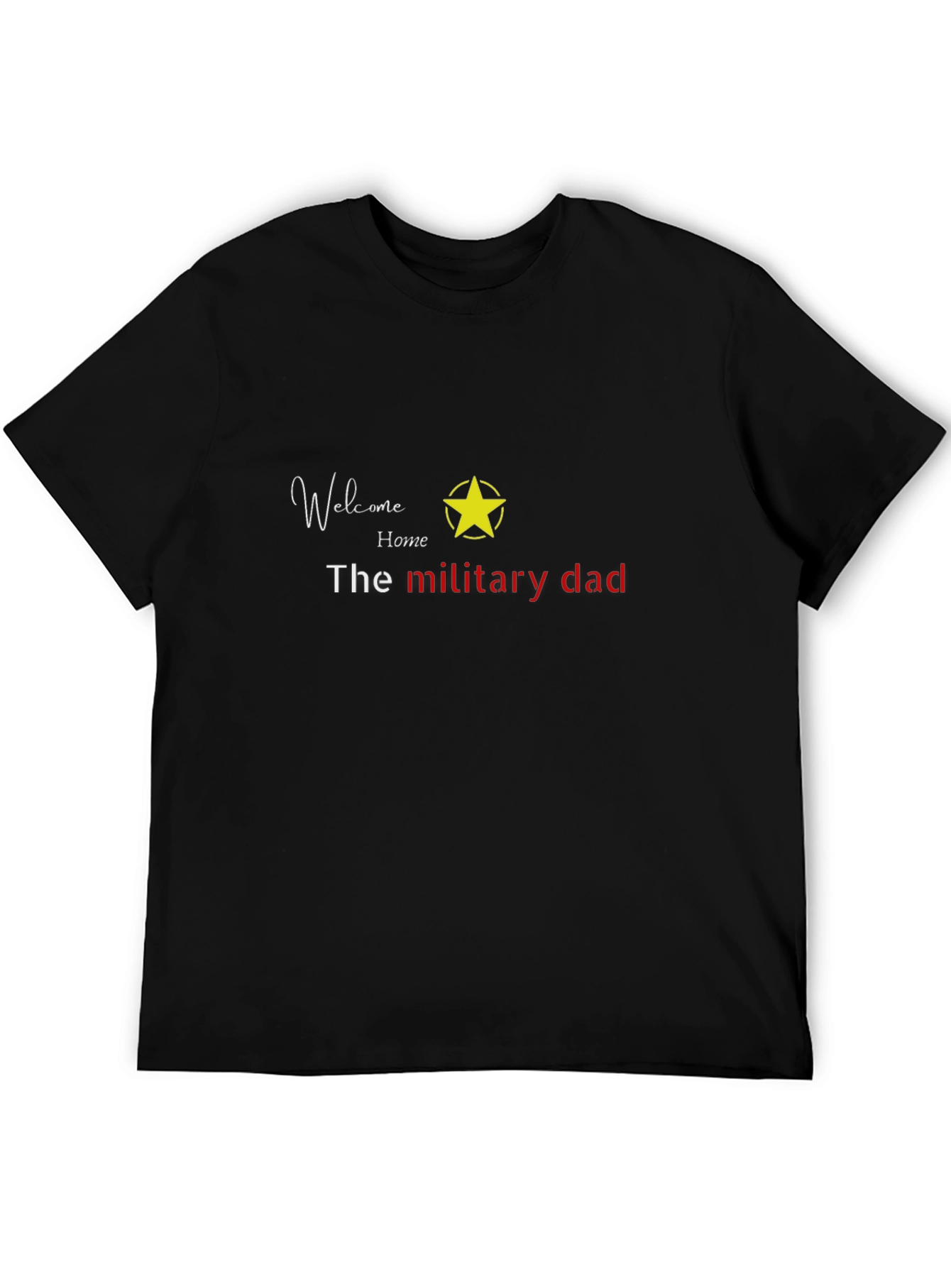 Welcome Home Military Dad T-Shirt