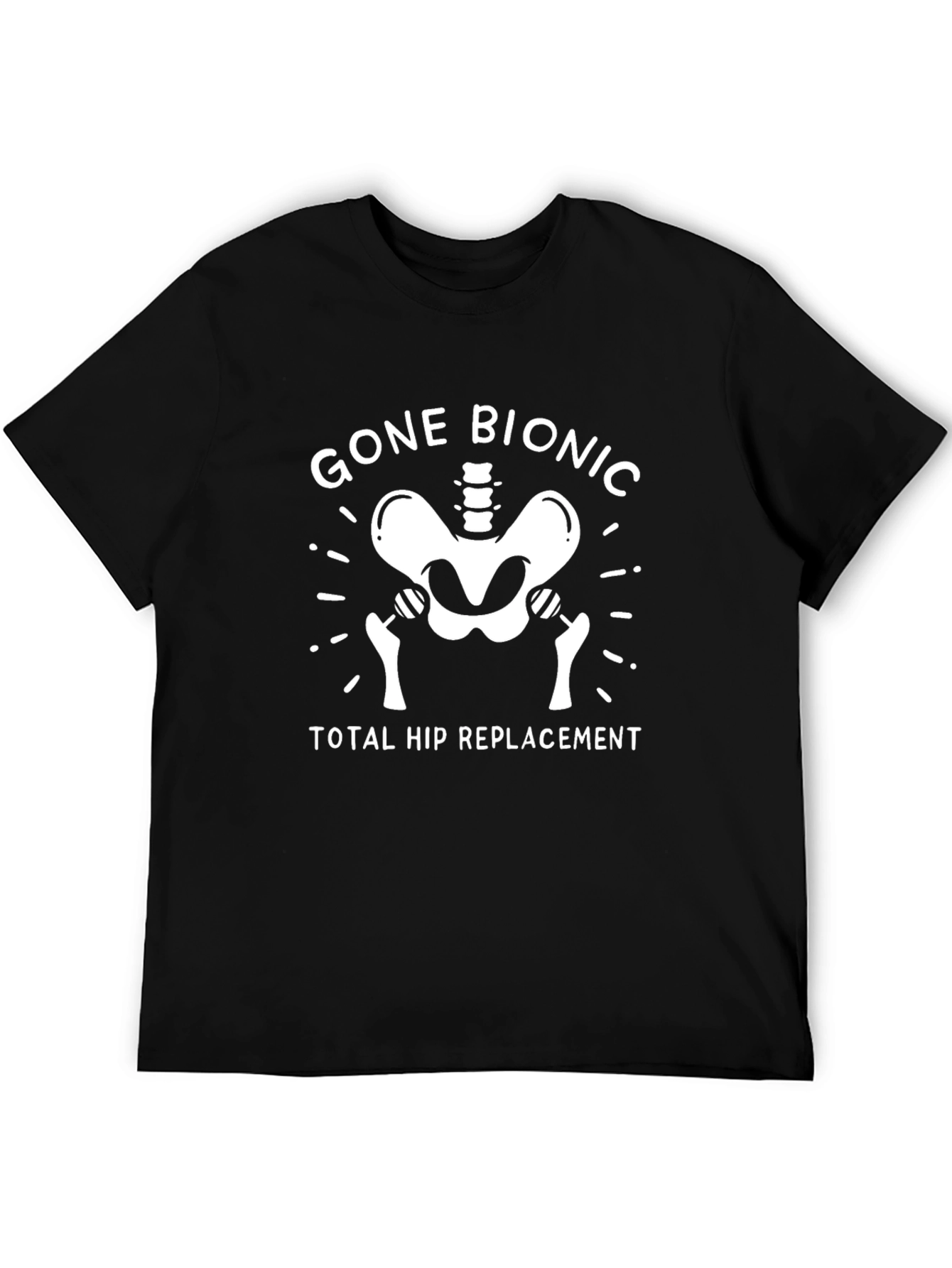 Gone Bionic Hip Replacement Graphic Tee
