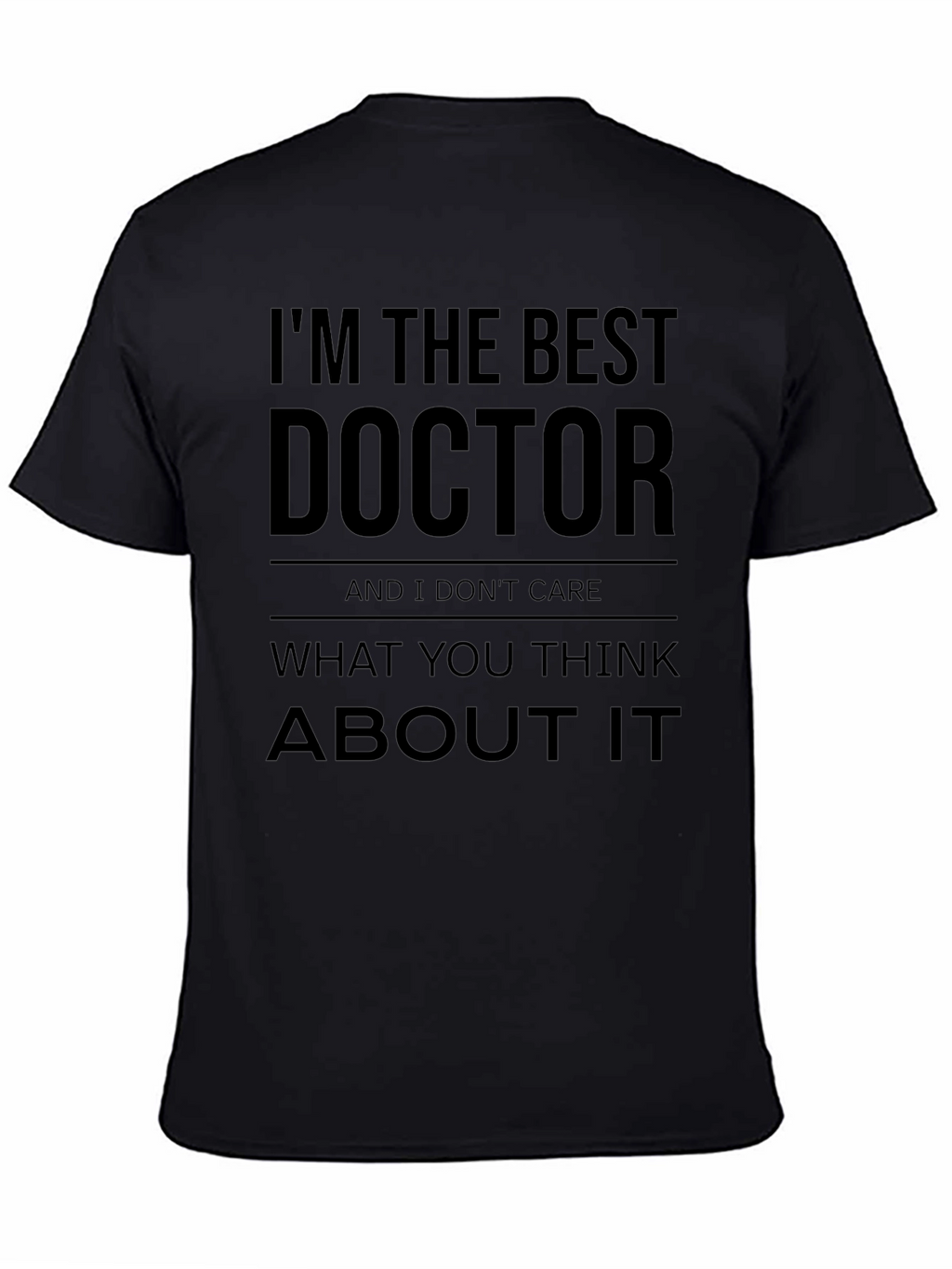 Im The Best Doctor T-Shirt - Black