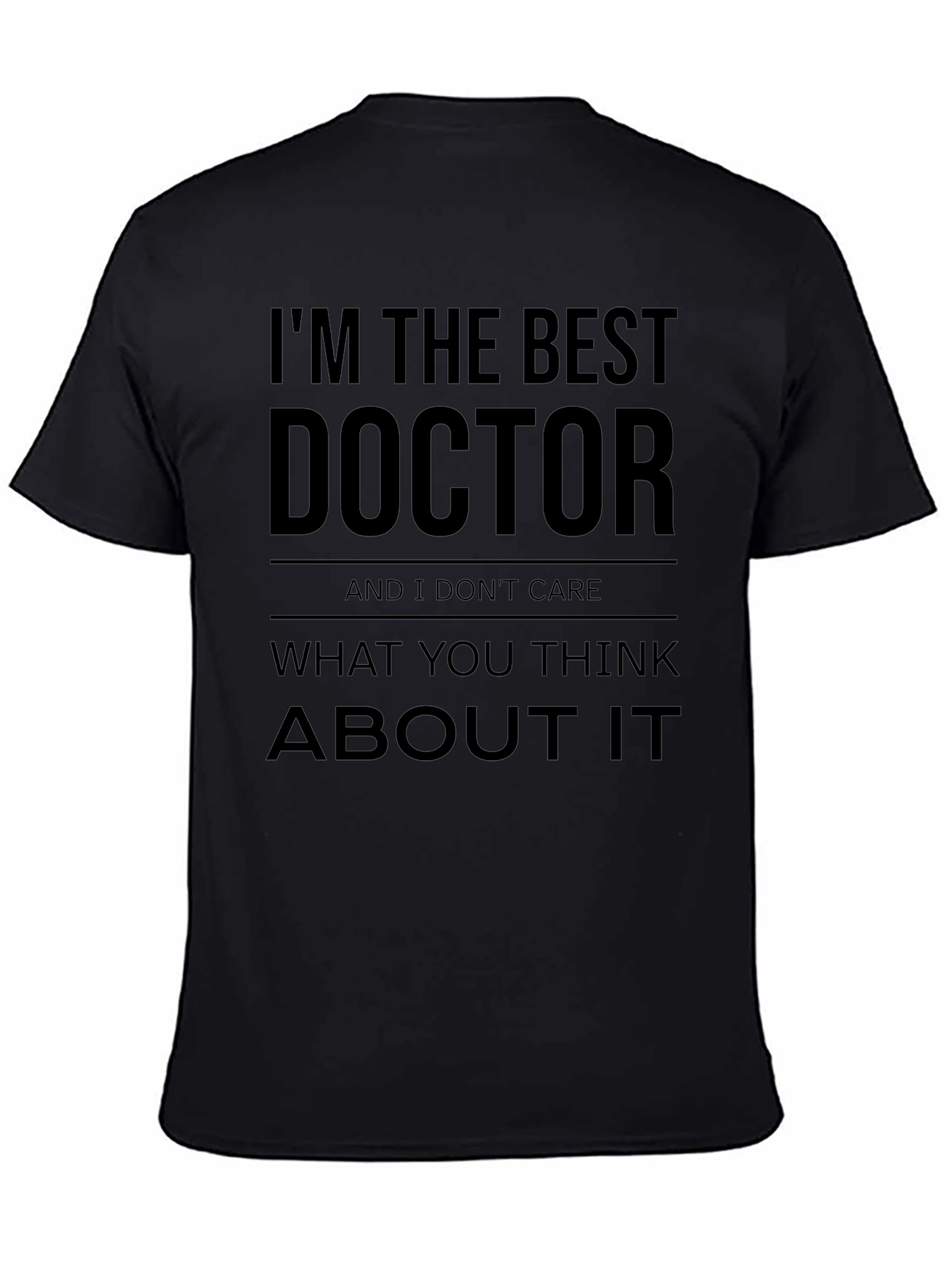 Im The Best Doctor T-Shirt - Black