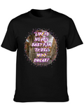Life is Never Easy T-Shirt