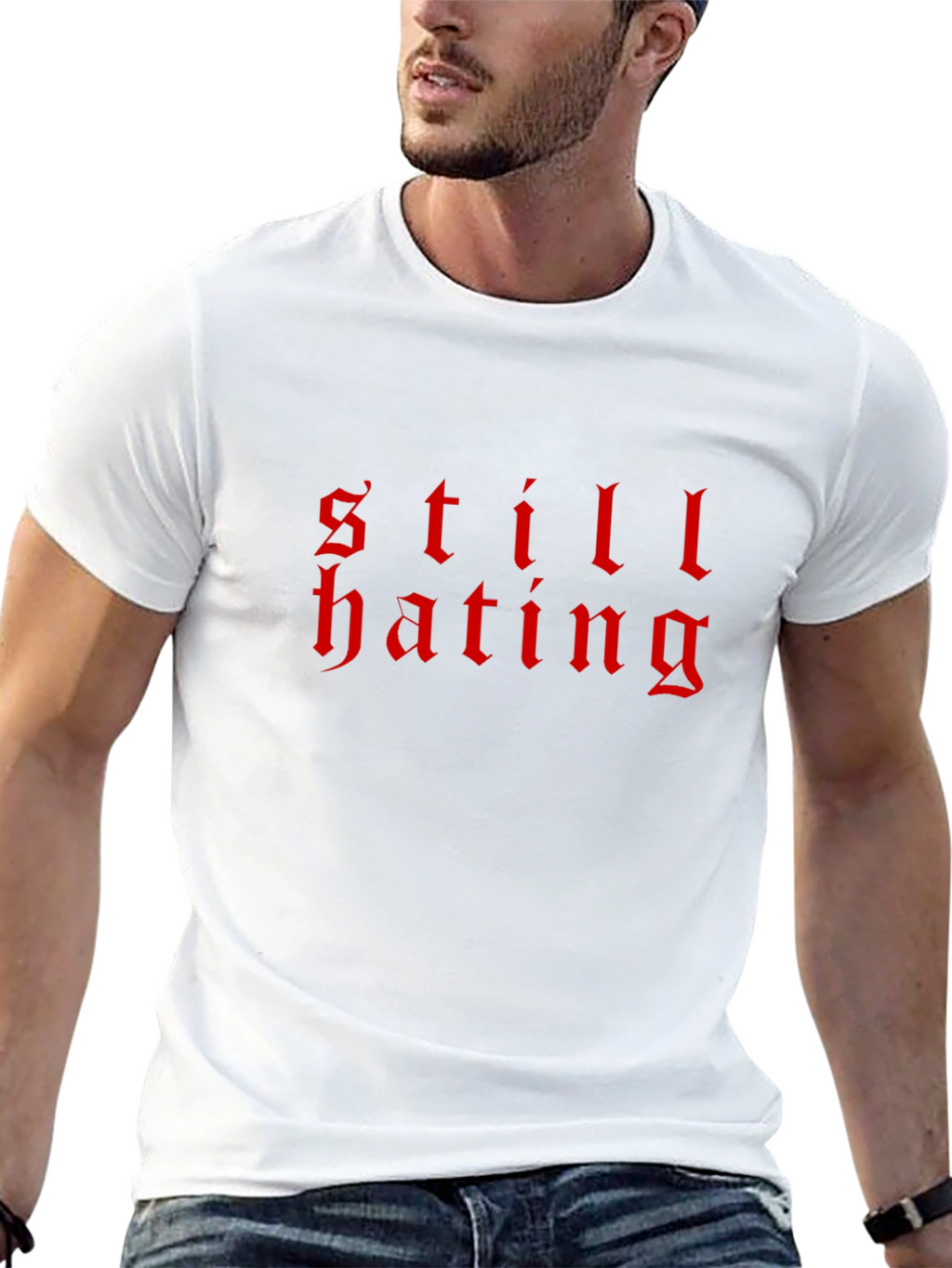 Still Hating Graphic Tee