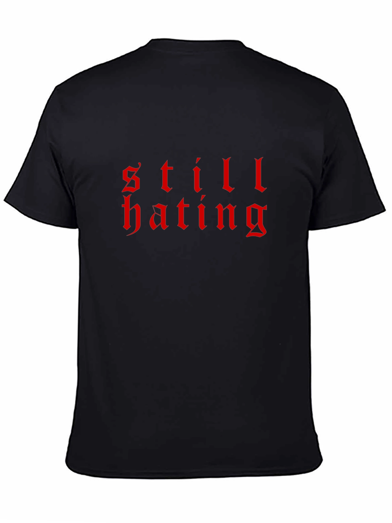 Still Hating Graphic Tee