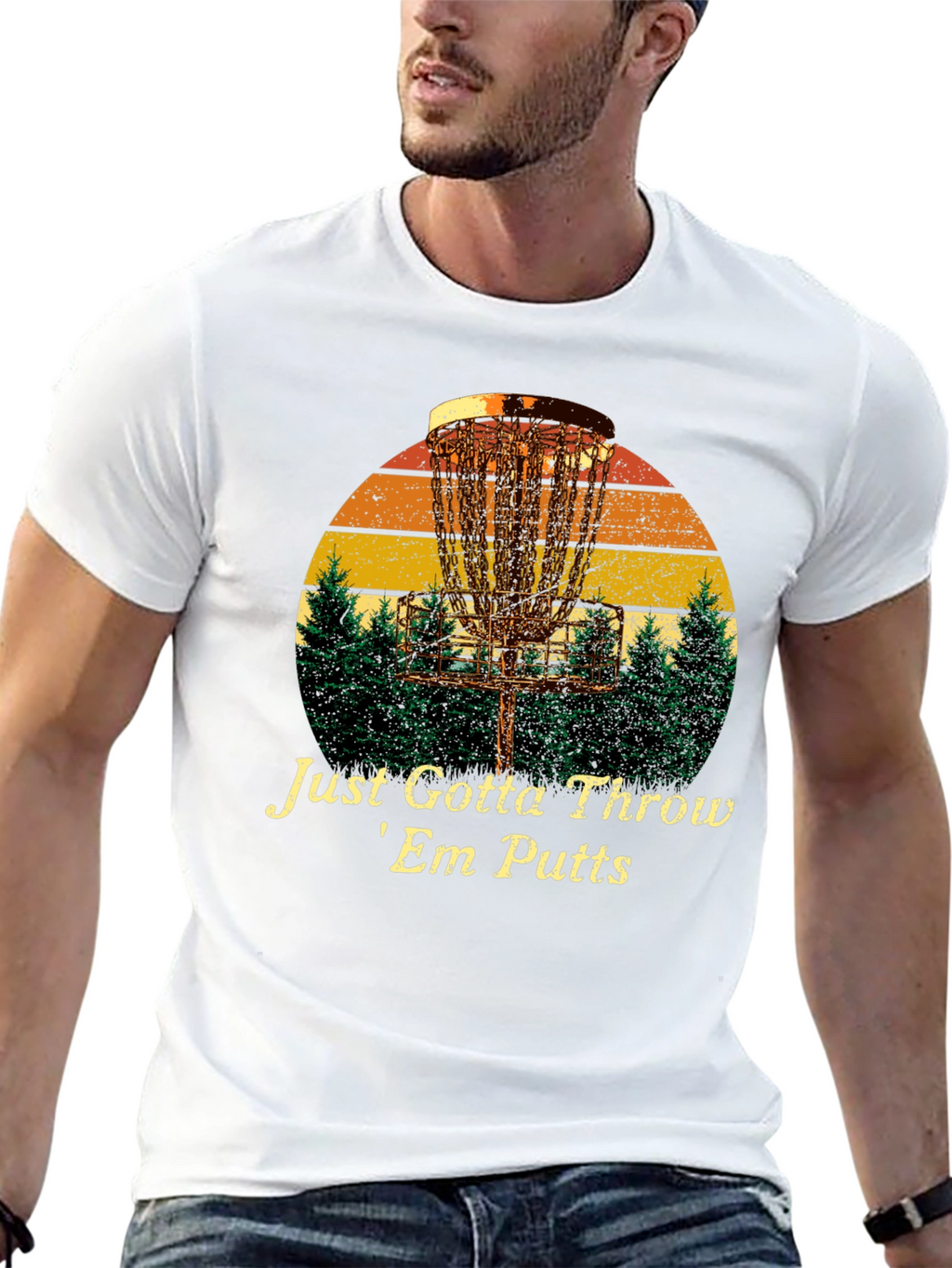 Disc Golf T-Shirt: Just Gotta Throw Em Putts