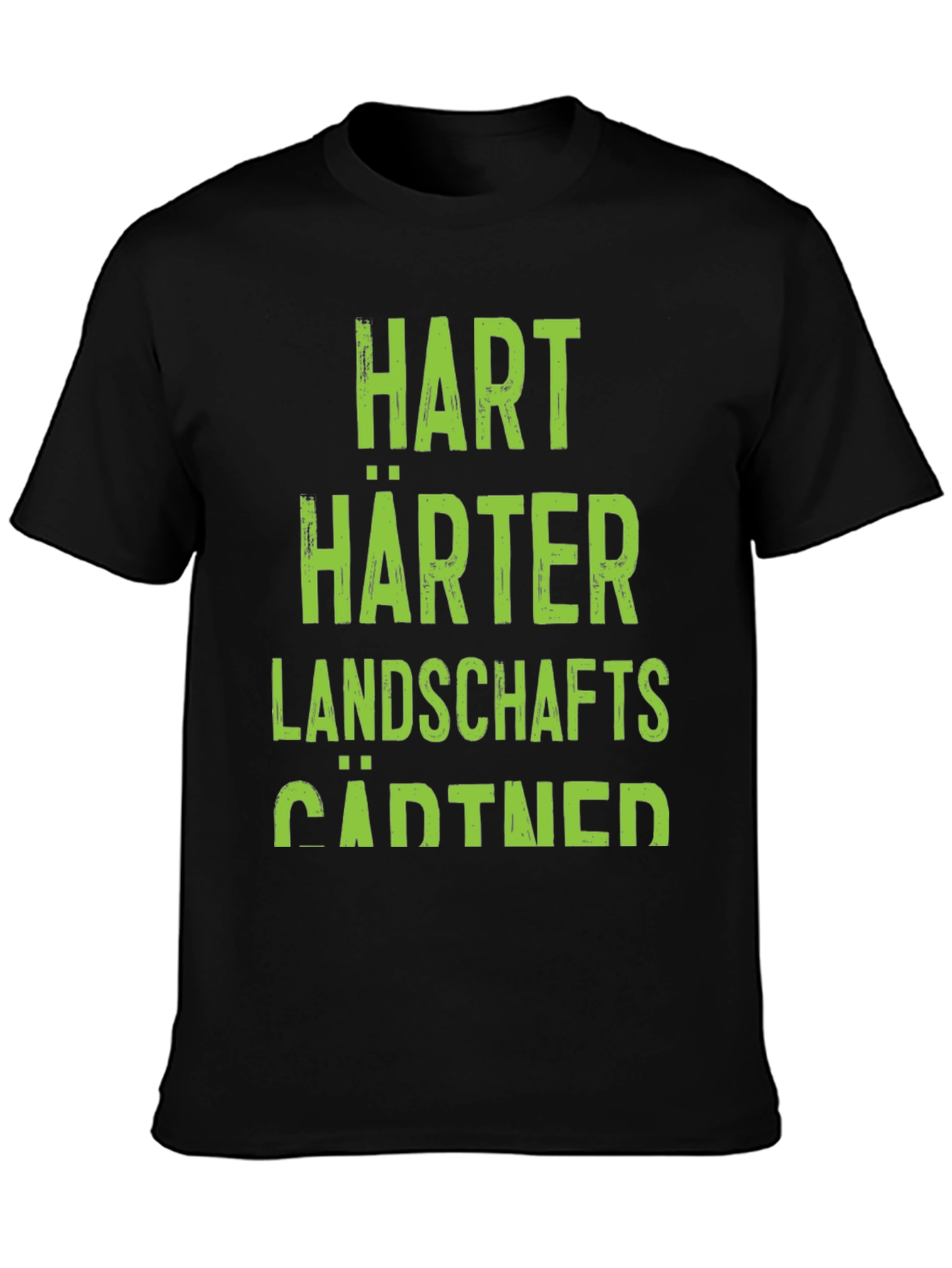 Hart Harter Landschaftsgärtner T-Shirt