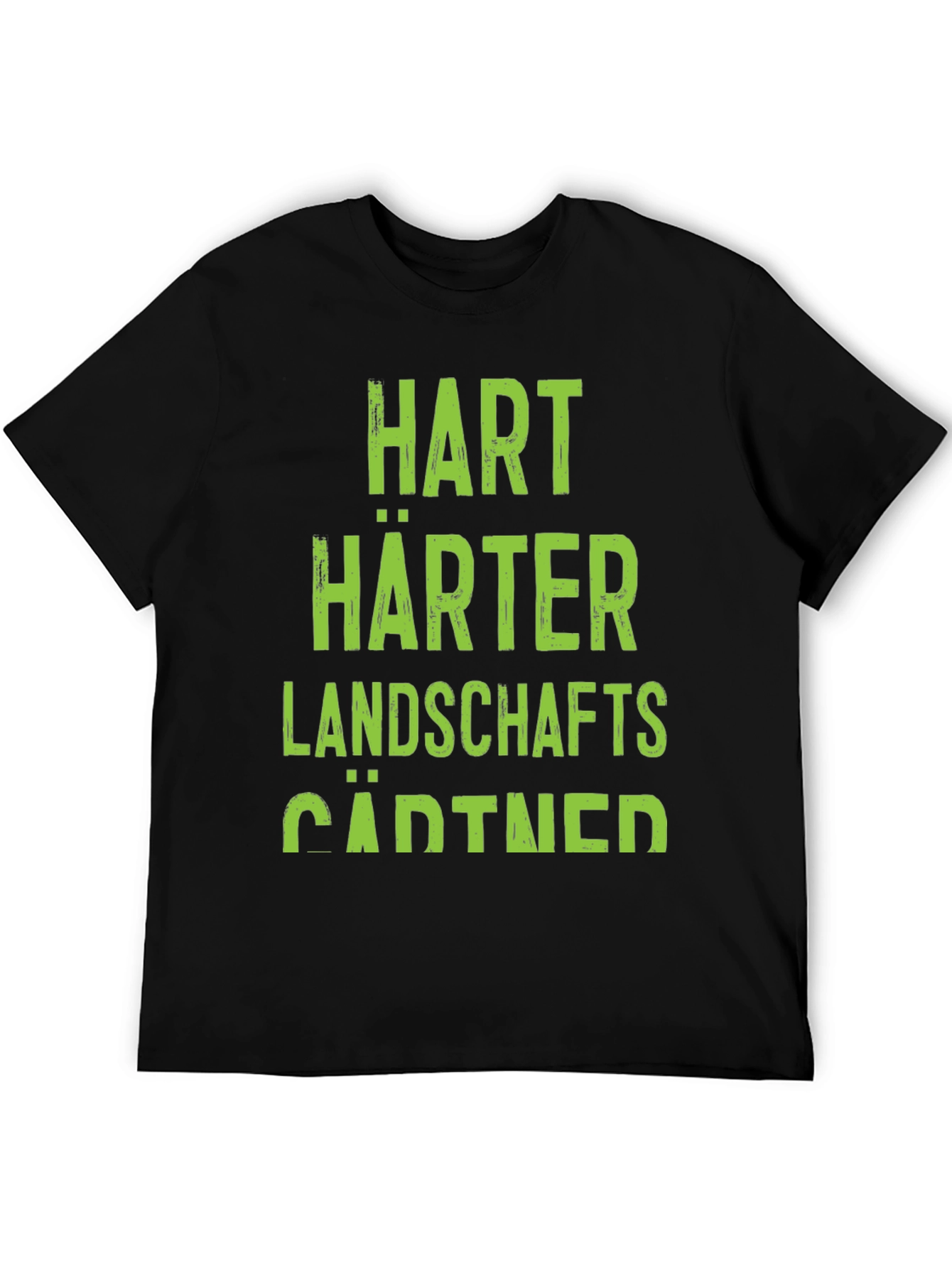 Hart Harter Landschaftsgärtner T-Shirt