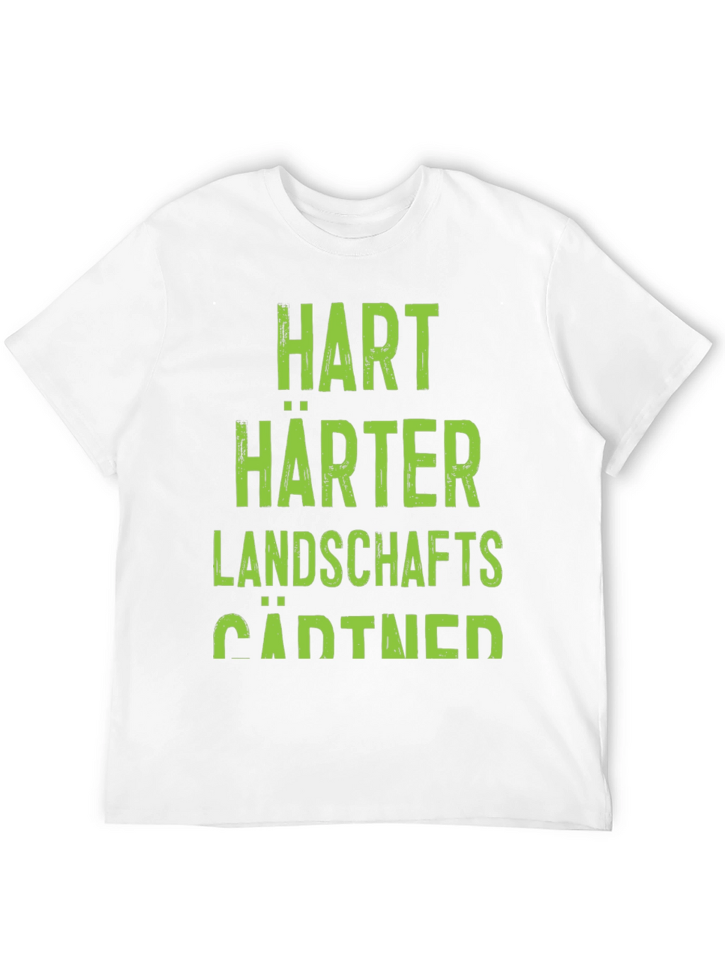 Hart Harter Landschaftsgärtner T-Shirt