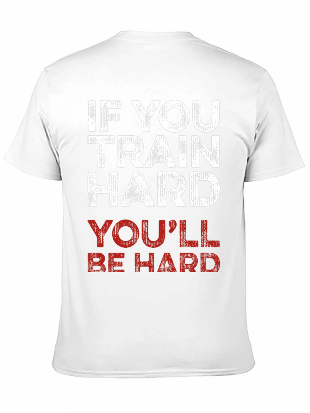 Train Hard T-Shirt - Funny Workout Gym Tee