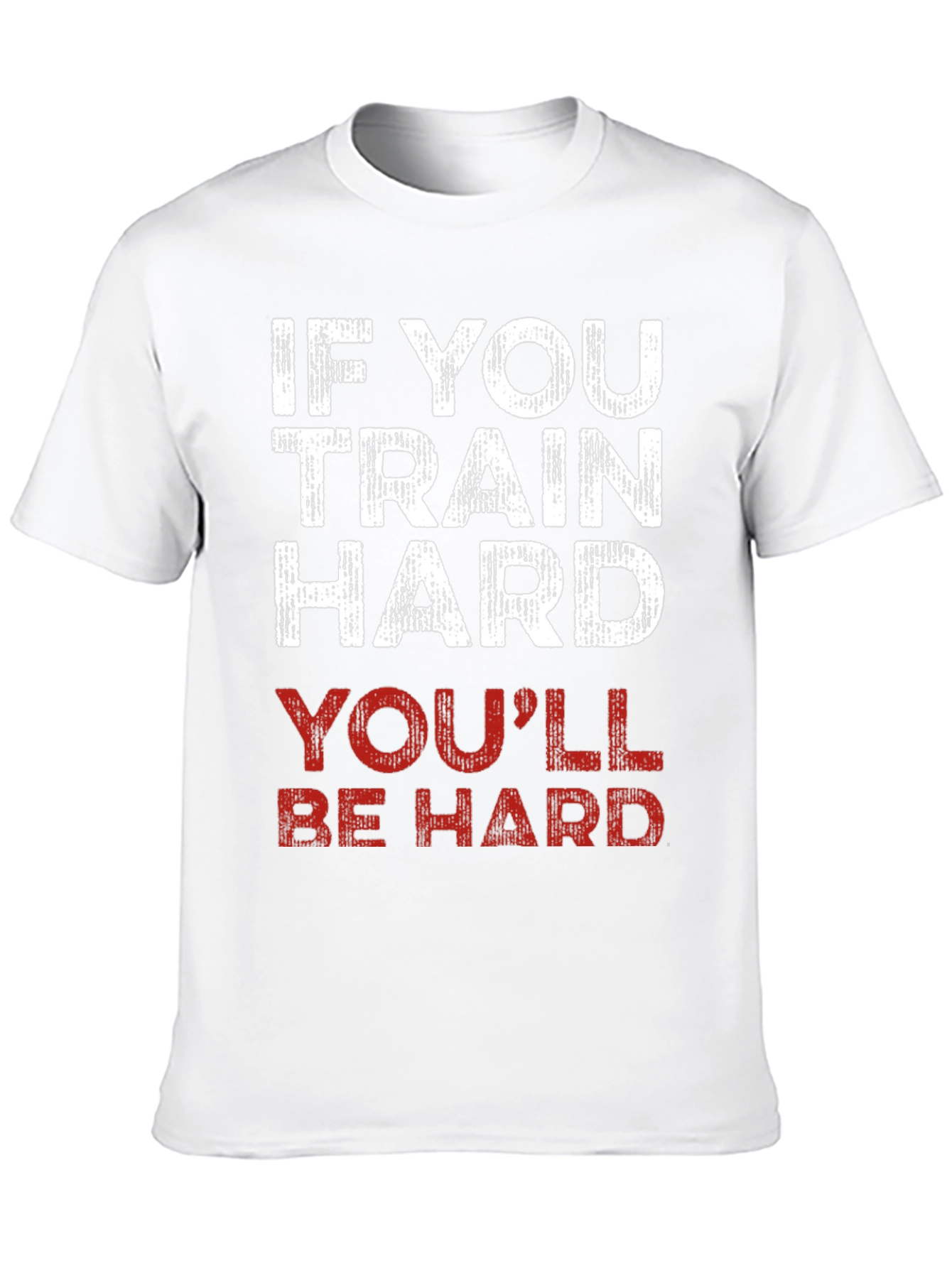 Train Hard T-Shirt - Funny Workout Gym Tee