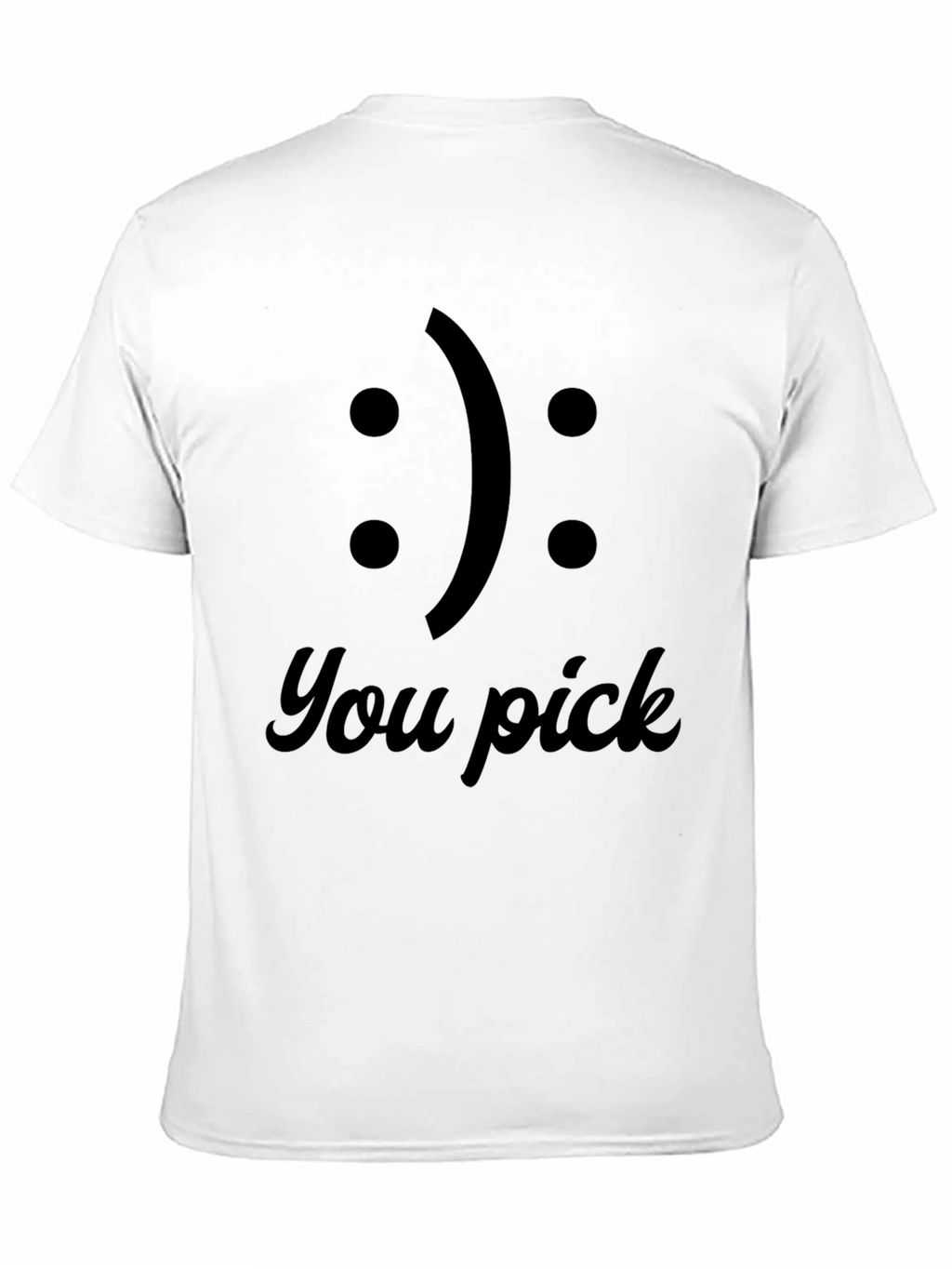 You Pick T-Shirt: Funny Emoji Choice Tee