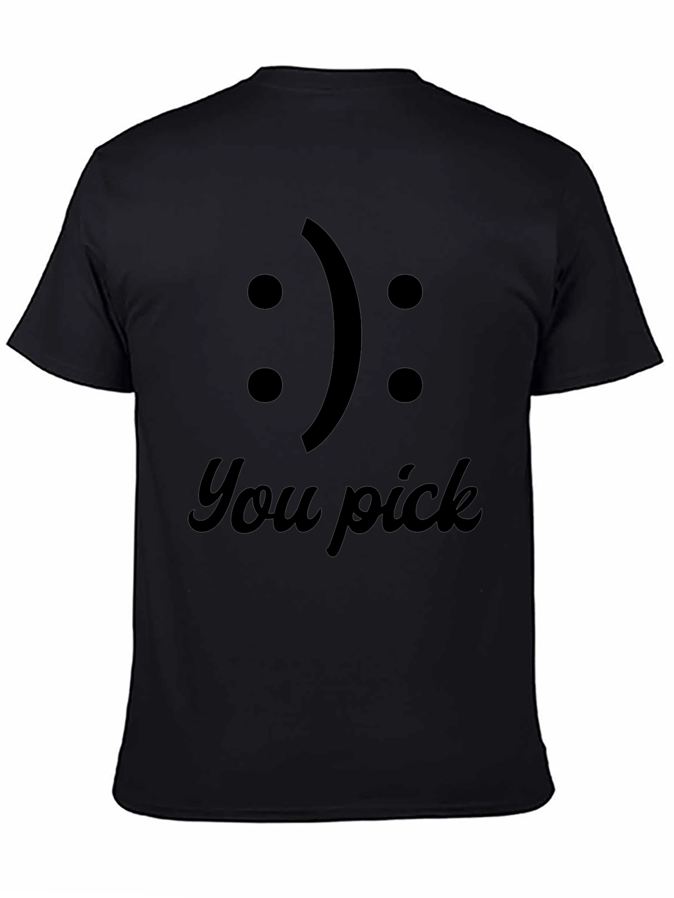You Pick T-Shirt: Funny Emoji Choice Tee