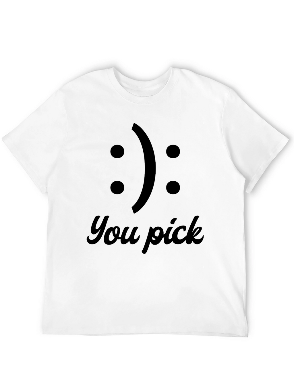 You Pick T-Shirt: Funny Emoji Choice Tee