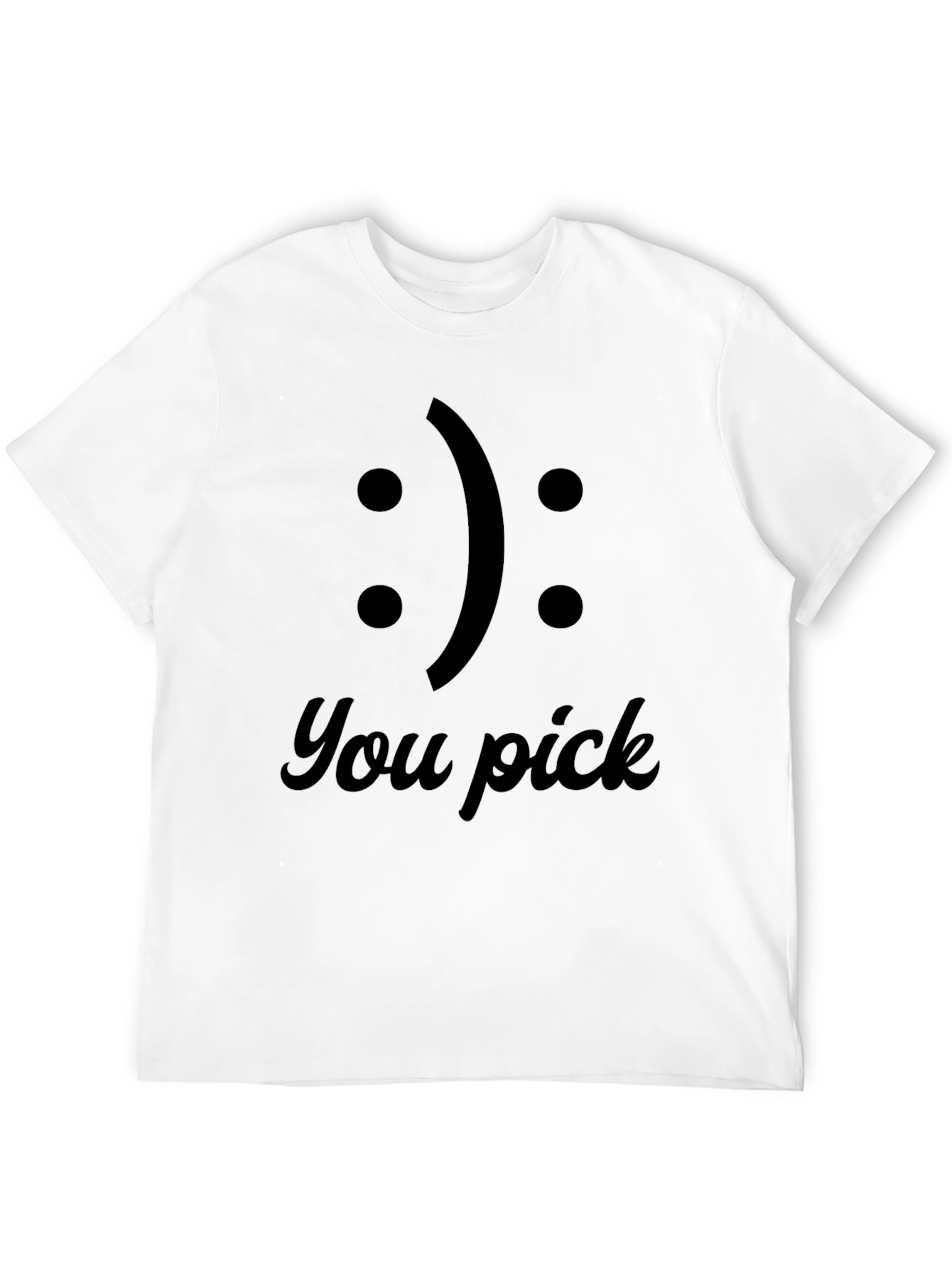 You Pick T-Shirt: Funny Emoji Choice Tee