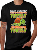 Funny Turtle Graphic Tee - Always Be Yourself T-Shirt