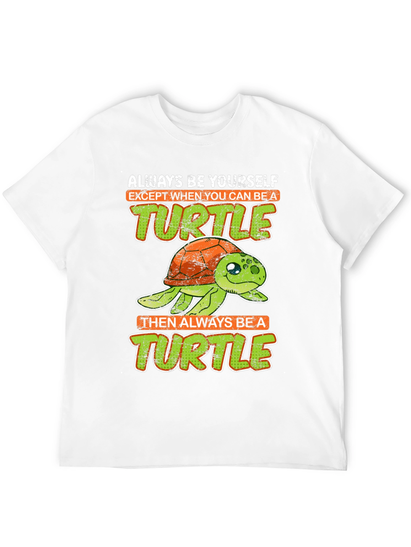 Funny Turtle Graphic Tee - Always Be Yourself T-Shirt