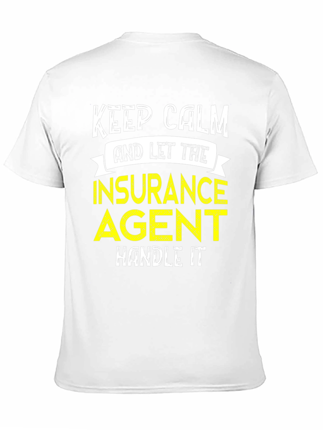 Keep Calm Insurance Agent T-Shirt