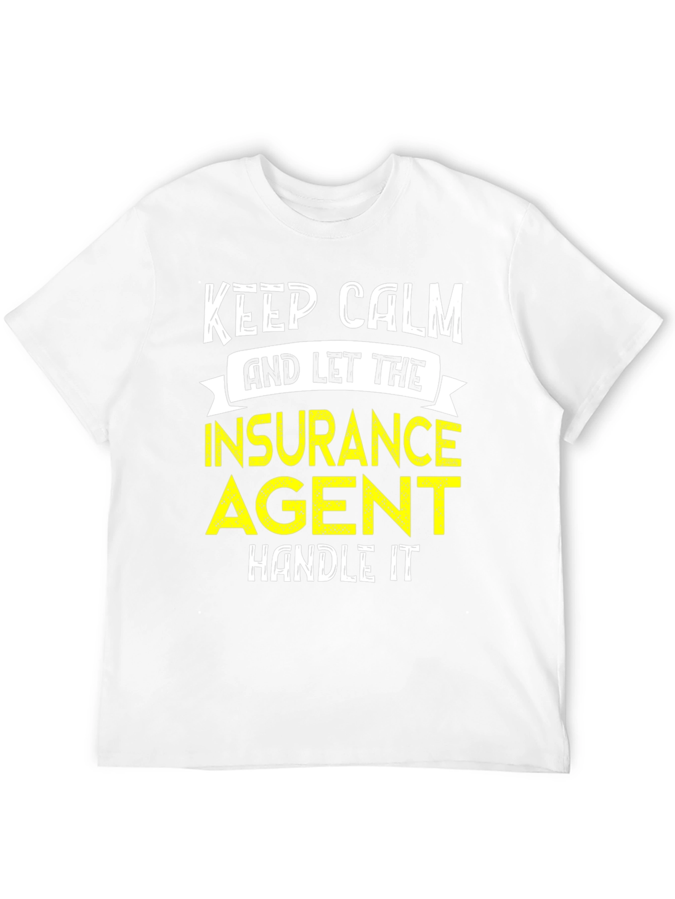 Keep Calm Insurance Agent T-Shirt