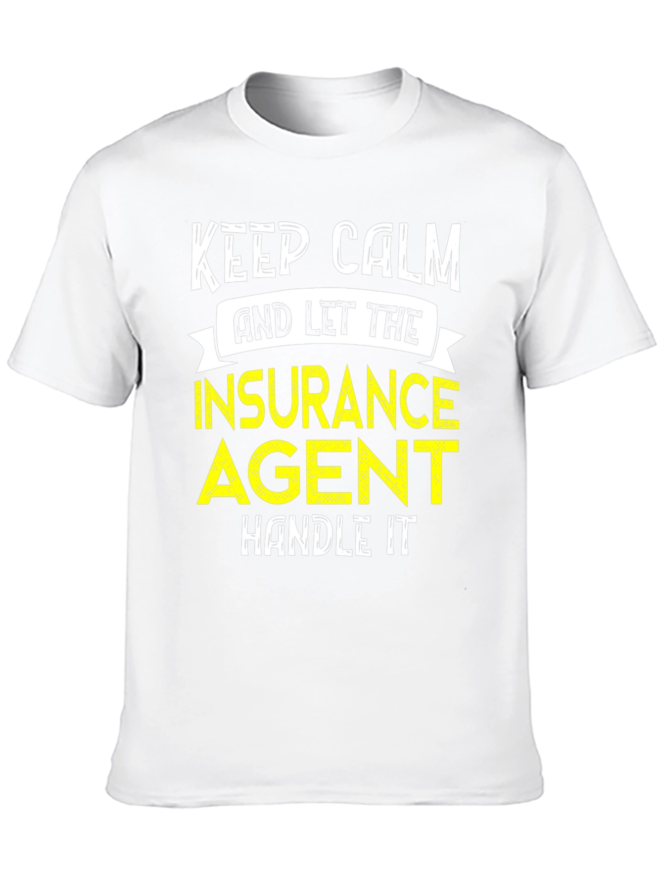 Keep Calm Insurance Agent T-Shirt