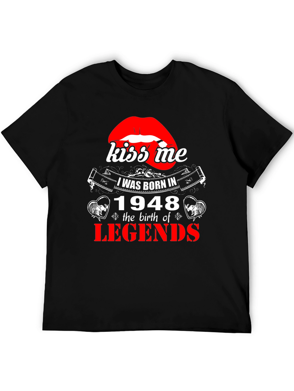 Kiss Me I Was Born In 1948 T-Shirt